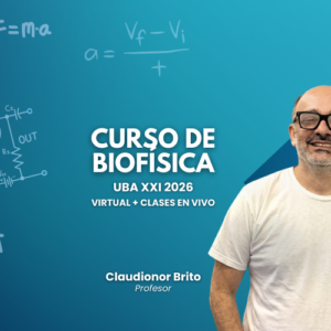 Curso de Biofísica UBA XXI 2026 (Virtual + Clase en vivo)