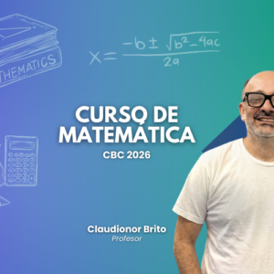 Curso de Matemática CBC 2026